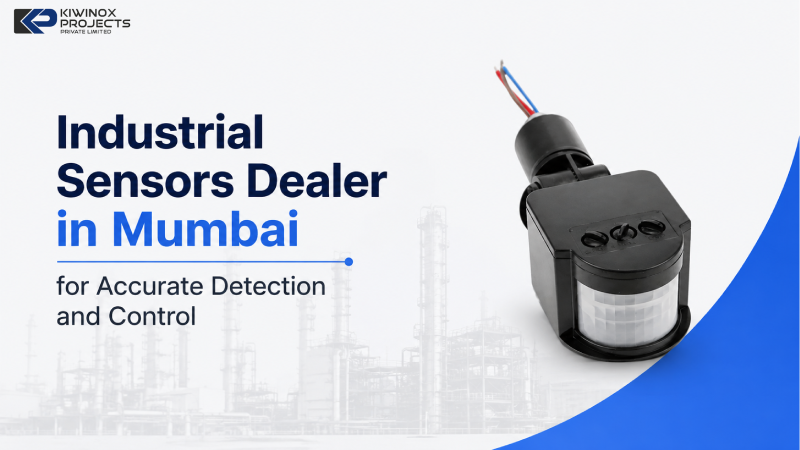 Industrial Sensors Dealer in Mumbai for Accurate Detection and Control