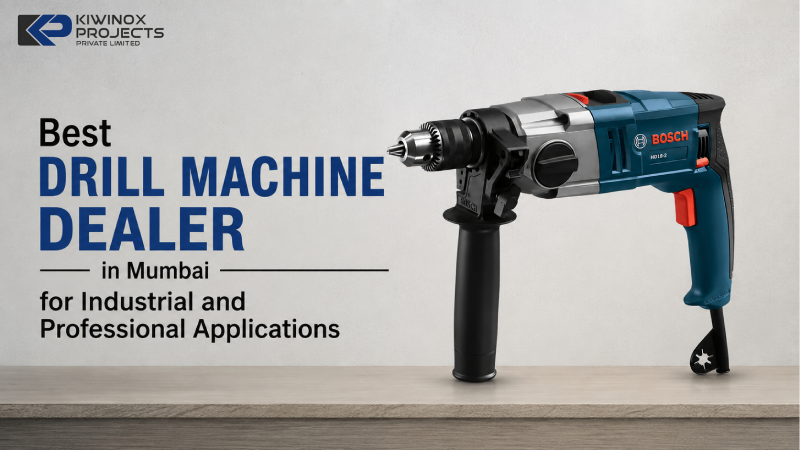 Best Drill Machine Dealer in Mumbai for Industrial and Professional Applications